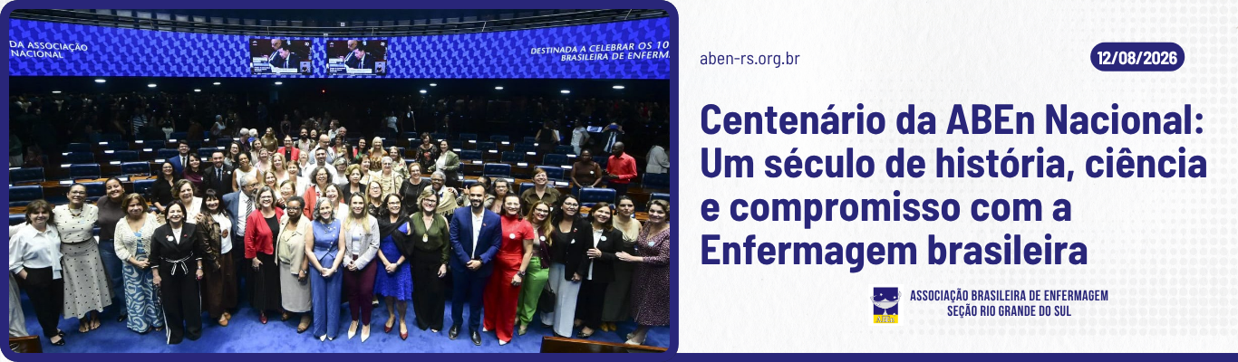 ABEn-RS celebra o Centenário da ABEn Nacional: Um século de história, ciência e compromisso com a Enfermagem brasileira