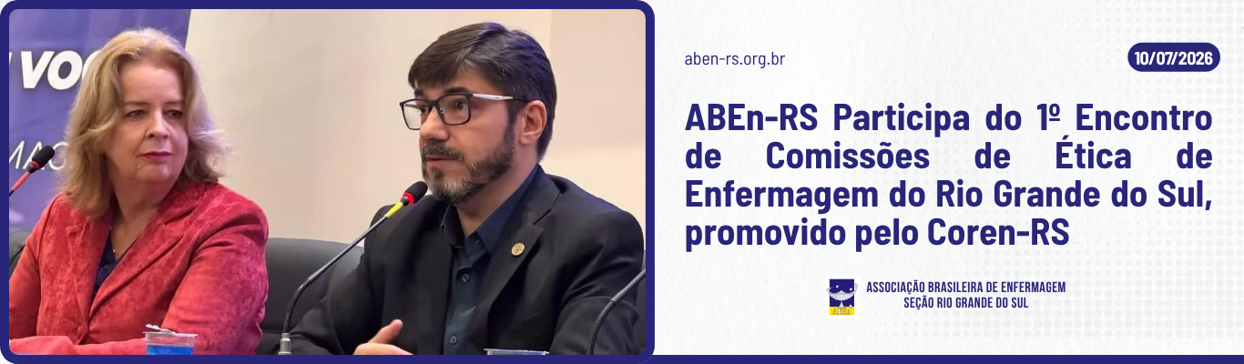 ABEn-RS Participa do 1º Encontro de Comissões de Ética de Enfermagem do Rio Grande do Sul, promovido pelo Coren-RS