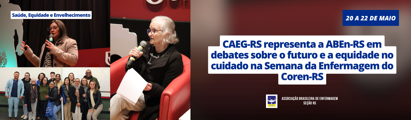 CAEG-RS representa a ABEn-RS em debates sobre o futuro e a equidade no cuidado na Semana da Enfermagem do Coren-RS