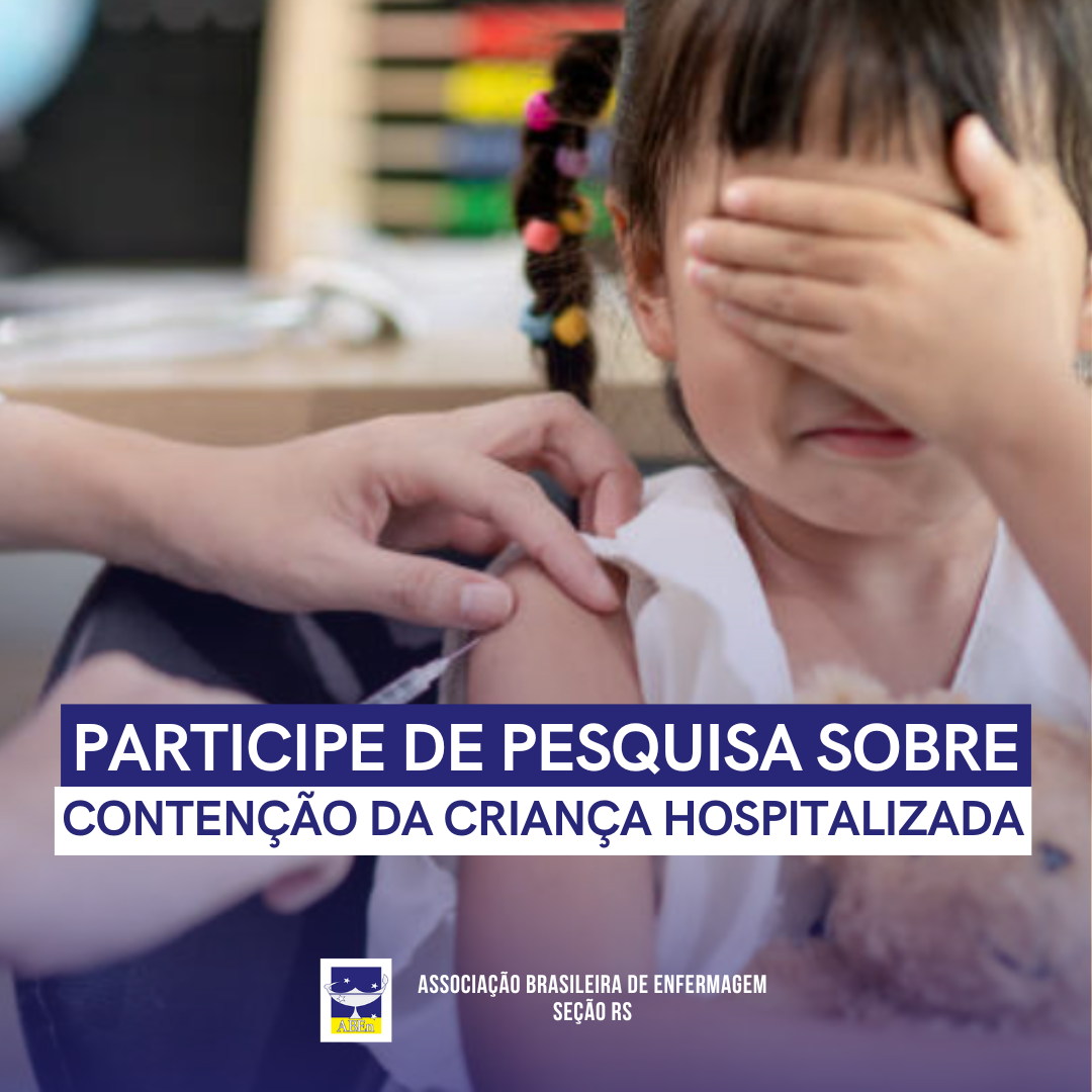 Pesquisa de abenista busca analisar as práticas de contenção em crianças hospitalizadas: participe!