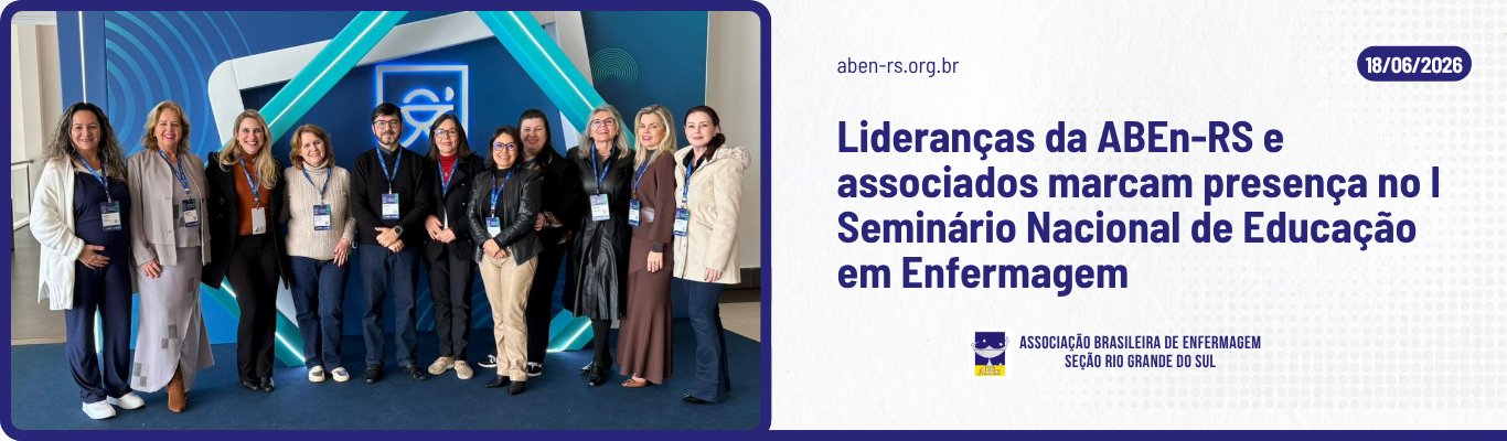 Lideranças da ABEn-RS e associados marcam presença no I Seminário Nacional de Educação em Enfermagem
